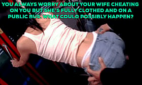 Cheating wife gets fully clothed and fully naked on the bus'