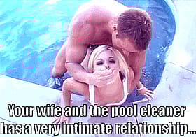 Your Wife and the Pool Cleaner: A Very Intimate Relationship'